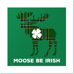 Moose Be Irish Funny St. Patrick's Day Shamrock Posters and Art